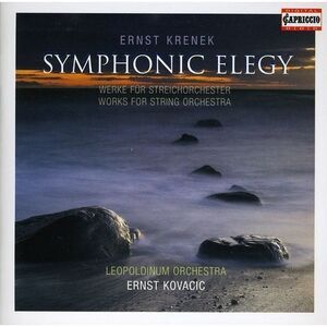 Ernst Kovacic - Symphonic Elegy: Works for String Orchestra  CD